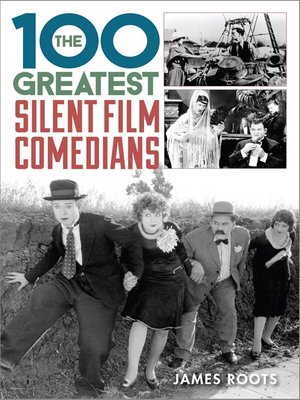 cover image of The 100 Greatest Silent Film Comedians